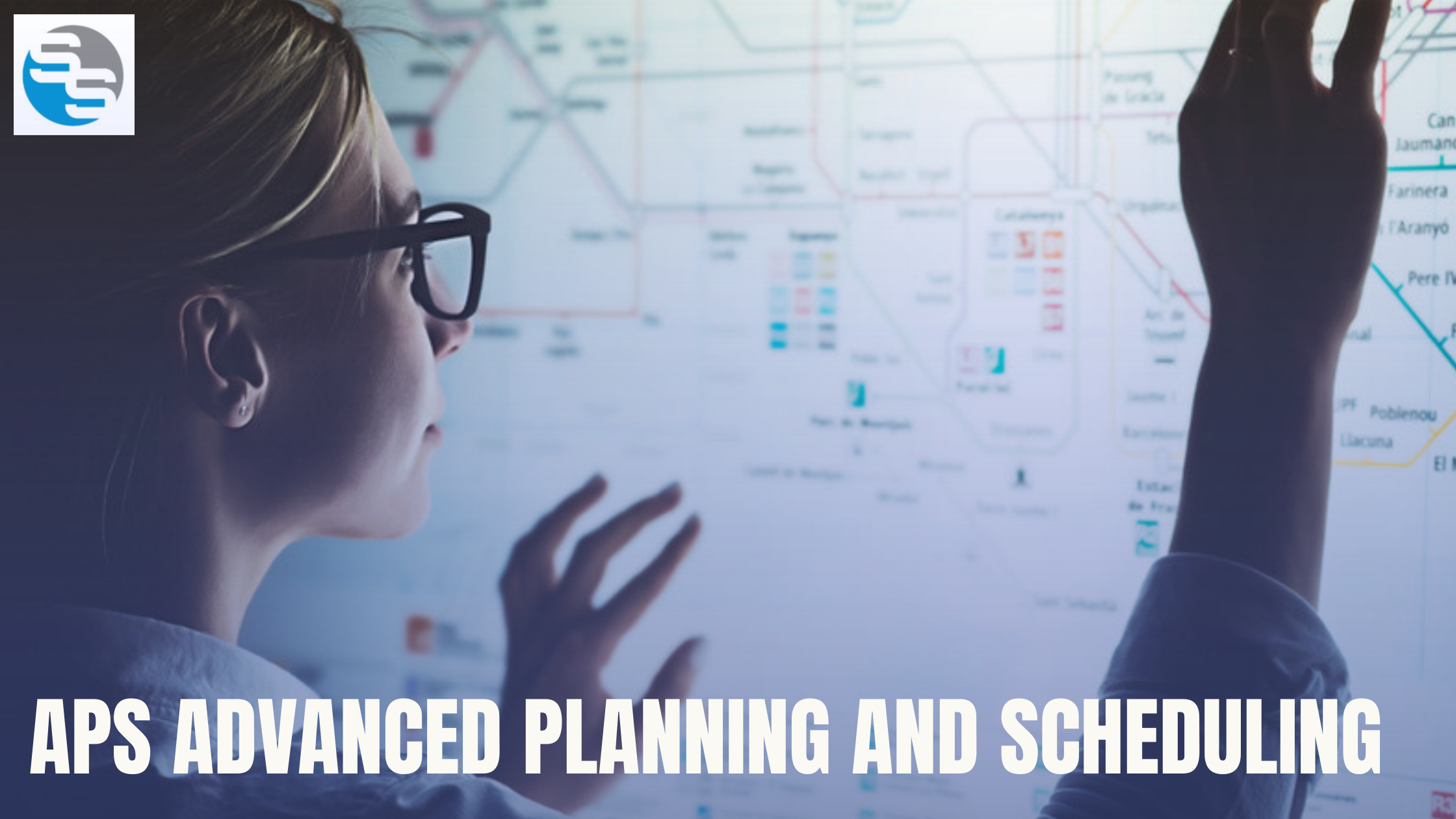 APS Advanced Planning and Scheduling
